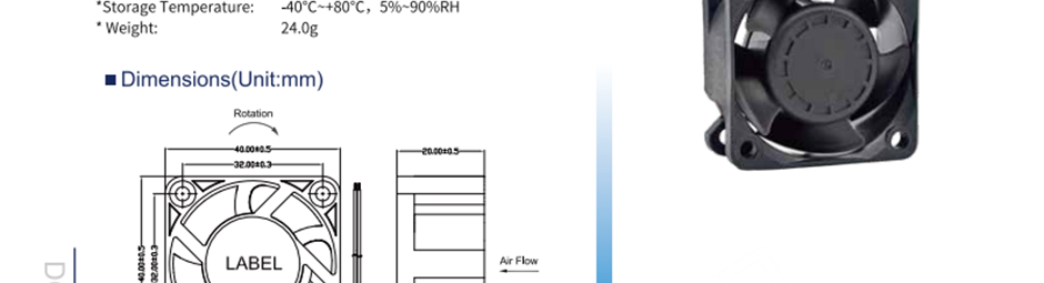 航達輝 HD4020M24B 風(fēng)扇風(fēng)機 直流風(fēng)扇 兩線接頭、三線FG信號線、三線RD報警線、四線PWM可調(diào)速 框架：塑料（黑色）94v-0 葉輪：塑料（黑色）94v-0 鉛導(dǎo)線：UL型或同等型號，AWG#28，紅色+，黑色- 操作溫度：-25℃~+70℃，相對溫度5%~90% 存儲溫度：-40℃~+80℃，相對溫度5%~90%